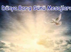 Dünya Barış Günü Mesajları