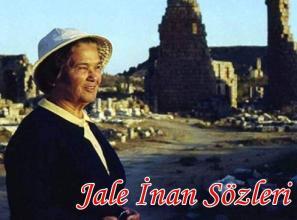 Jale İnan Sözleri